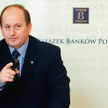 Krzysztof Pietraszkiewicz, prezes Związku Banków Polskich