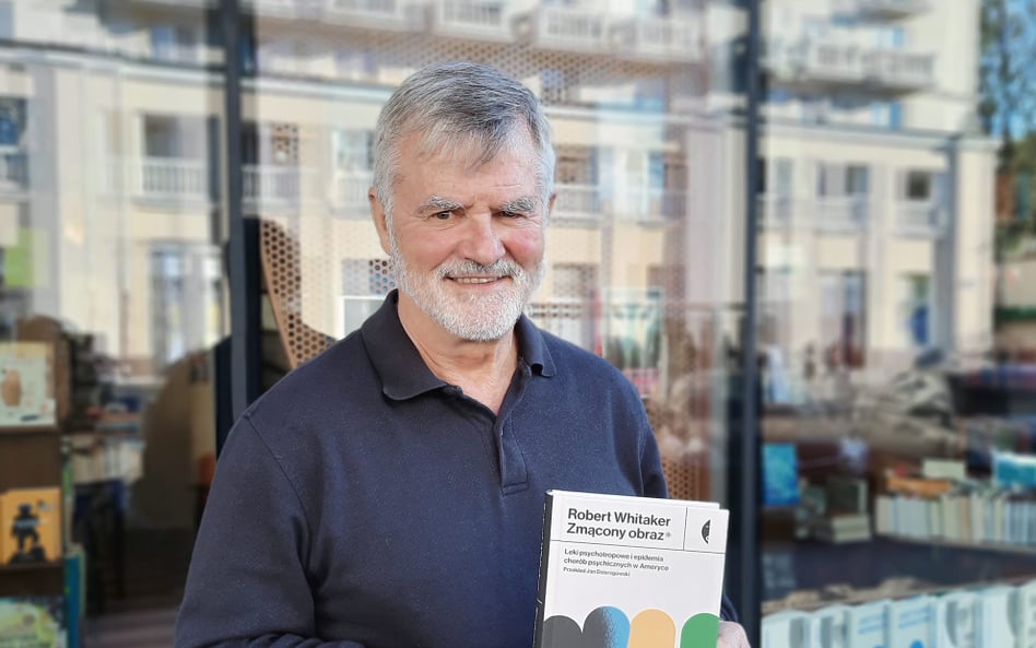 Robert Whitaker: Jesteśmy kulturą ludzi, którzy chętnie biorą leki