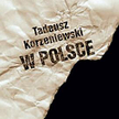 Tadeusz Korzeniewski „W Polsce” , Bellona SA, Oficyna Wydawnicza Volumen