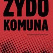 Żydokomuna - książka Pawła Śpiewaka