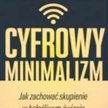 Cal Newport Cyfrowy minimalizm Studio Emka Warszawa