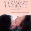 Film Xaviera Dolana "Na zawsze Laurence"