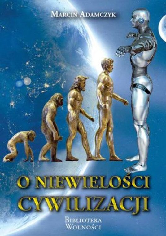 O NIEWIELOŚCI CYWILIZACJI Biblioteka Wolności, Warszawa 2022