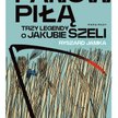 „Panów piłą”: Opiłowywanie legendy Szeli