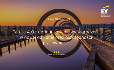 Dofinansowanie wynagrodzeń w nowej odsłonie oraz oszczędności pracownicze – webinar EY o Tarczy 4.0