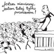 Komentarz rysunkowy. Jestem tutaj tylko premierem