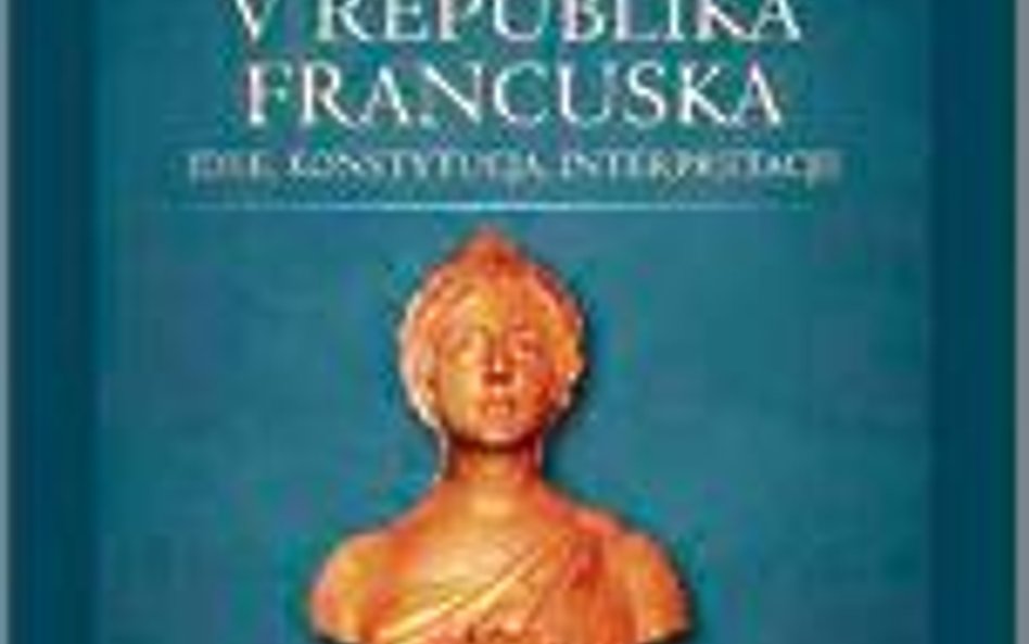 Kazimierz Michał Ujazdowski V Republika Francuska. Idee, konstytucja, interpretacje Ośrodek Myśli Po