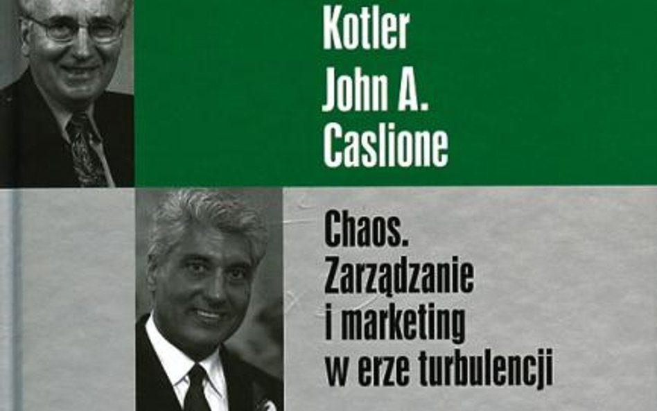 Philip Kotler, John A.Caslione „Chaos. Zarządzanie i marketing w erze turbulencji”