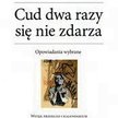 Sean O’Faolain, „Cud dwa razy się nie zdarza”, przeł. Paweł Piasecki, Sic!, Warszawa 2013