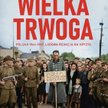 Wielka Trwoga. Burzliwe lata wyznaczyły nowe nazwy ulic i rodzinne sekrety