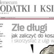 Złe długi – jak zaliczyć do kosztów i skorzystać z ulgi w VAT