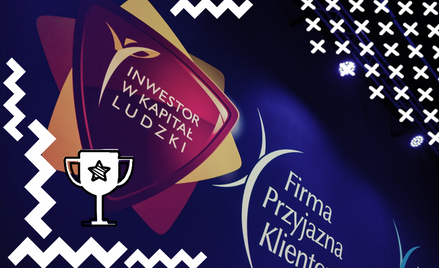 Gala programów Firma Przyjazna Klientowi oraz Inwestor w Kapitał Ludzki