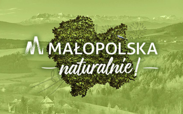 Małopolska - naturalnie! Nowa kampania promocyjna z akcentem na ekoturystykę