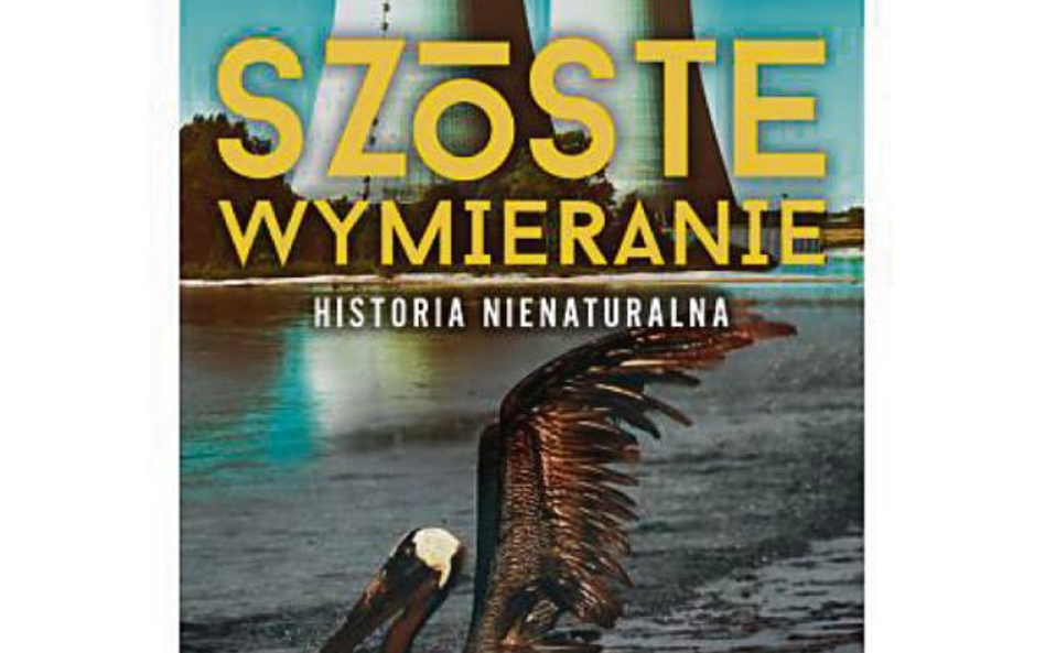 Elizabeth Kolbert, „Szóste wymieranie” przeł. Piotr Grzegorzewski, Tatiana Grzegorzewska, W.A.B. e-b