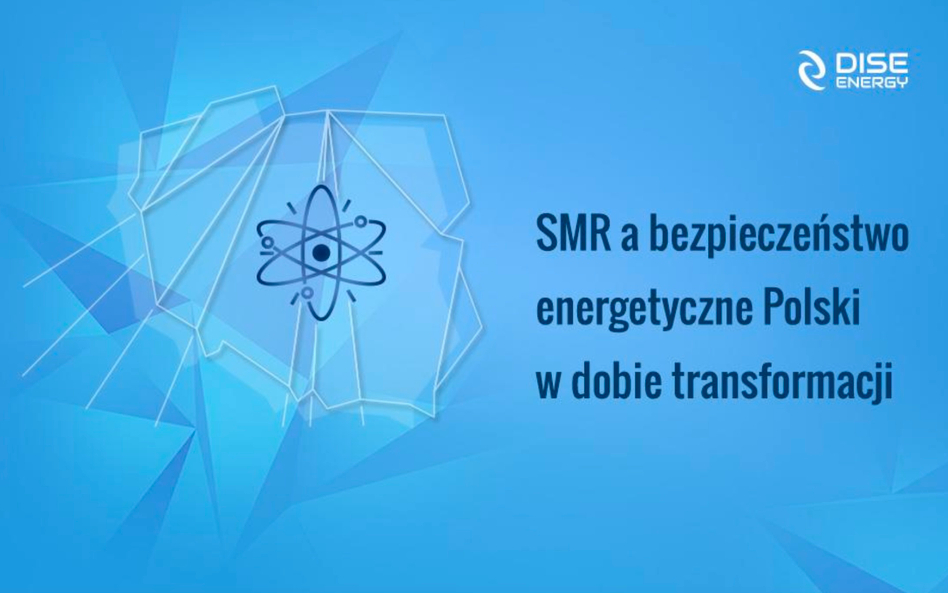 SMR-y a bezpieczeństwo energetyczne Polski w dobie transformacji