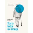 Małgorzata Węglarz. Starzy ludzie nie istnieją