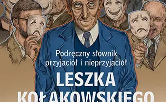„Podręczny słownik przyjaciół i nieprzyjaciół Leszka Kołakowskiego” Zbigniewa Mentzla