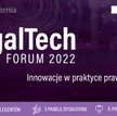 LegalTech Forum 2022. Innowacje w praktyce prawniczej