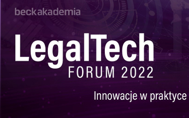 LegalTech Forum 2022. Innowacje w praktyce prawniczej