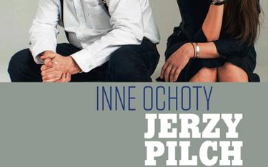 Jerzy Pilch, Ewelina Pietrowiak, „Inne ochoty", Wydawnictwo Literackie