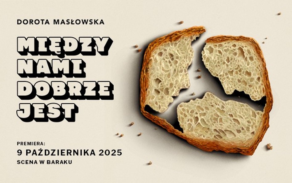 Spektakl „Między nami dobrze jest” od 9 października na deskach Teatru Współczesnego
