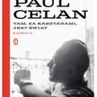 „Paul Celan. Tam, za kasztanami, jest świat. Biografia” Anna Arno, Wydawnictwo Literackie