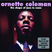 Ornette Coleman “The Shape of Jazz to Come” *****