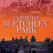 „Tajemnice Bletchley Park" - kulisy łamania szyfrów Enigmy