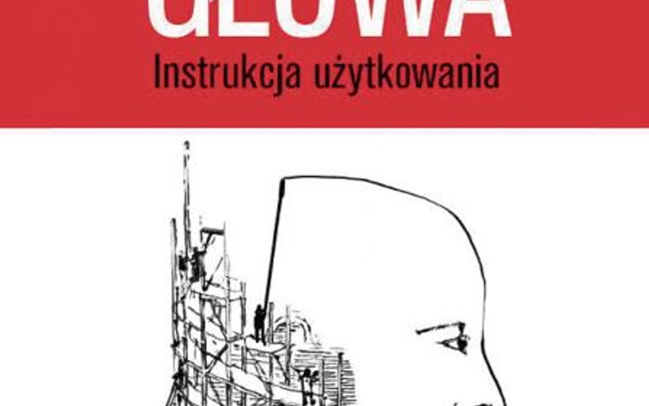 Czesław Bielecki, „Głowa. Instrukcja użytkowania”, Wydawnictwo Zwierciadło, 2016