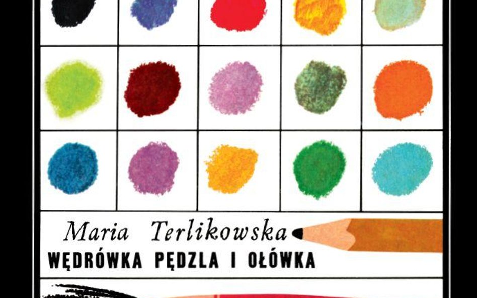 "Wędrówka pędzla i ołówka" - tekst: Maria Terlikowska, ilustracje: Janusz Stanny