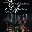 Encyklopedia Alkoholi, Wydawnictwo Czas Wina, Kraków 2009