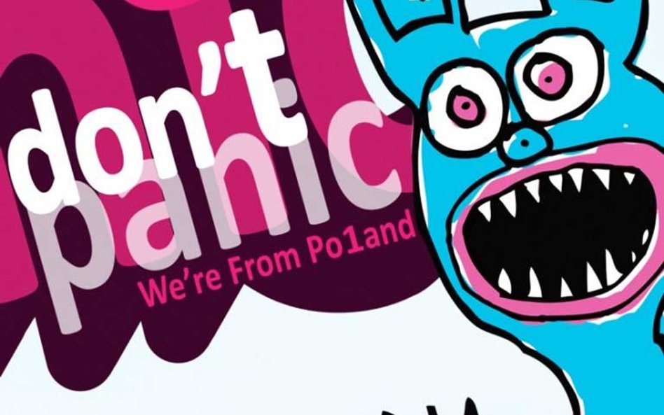 Don't Panic! We're from Poland