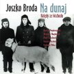 Joszko Broda, „Na dunaj. Kolędy ze Wschodu”.