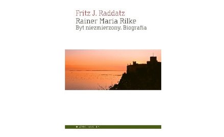 Rilke. Ukochane są intruzami