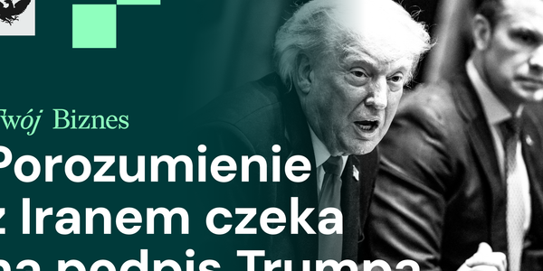 Porozumienie USA i Iranu, drugi próg podatkowy i napięcia handlowe UE–Chiny