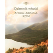 „Dziennik włoski. Apulia. Abruzja. Rzym”, Grzegorz Musiał, wyd. Zysk i S-ka