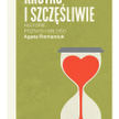 Agata Romaniuk. Krótko i szczęśliwie. Historie późnych miłości