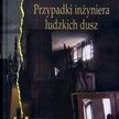 „Przypadki inżyniera ludzkich dusz” wyd. Pogranicze