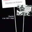 Marek Nowakowski syjoniści do syjamu zapiski z lat 1967 – 1968 Świat Książki