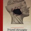 Recenzja: Triumf chirurgów