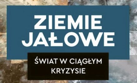 „Ziemie jałowe. Świat w ciągłym kryzysie”: Miasto czasów rewolucji cyfrowej