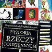 Małgorzata Jańczak, Magdalena Kasprzak, Historia rzeczy codziennych, Oprac. graf. Katarzyna Gintowt,