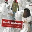 Boris Reitschuster, „Ruski ekstrem. Jak pokochałem Moskwę”, Carta Blanca, 2010