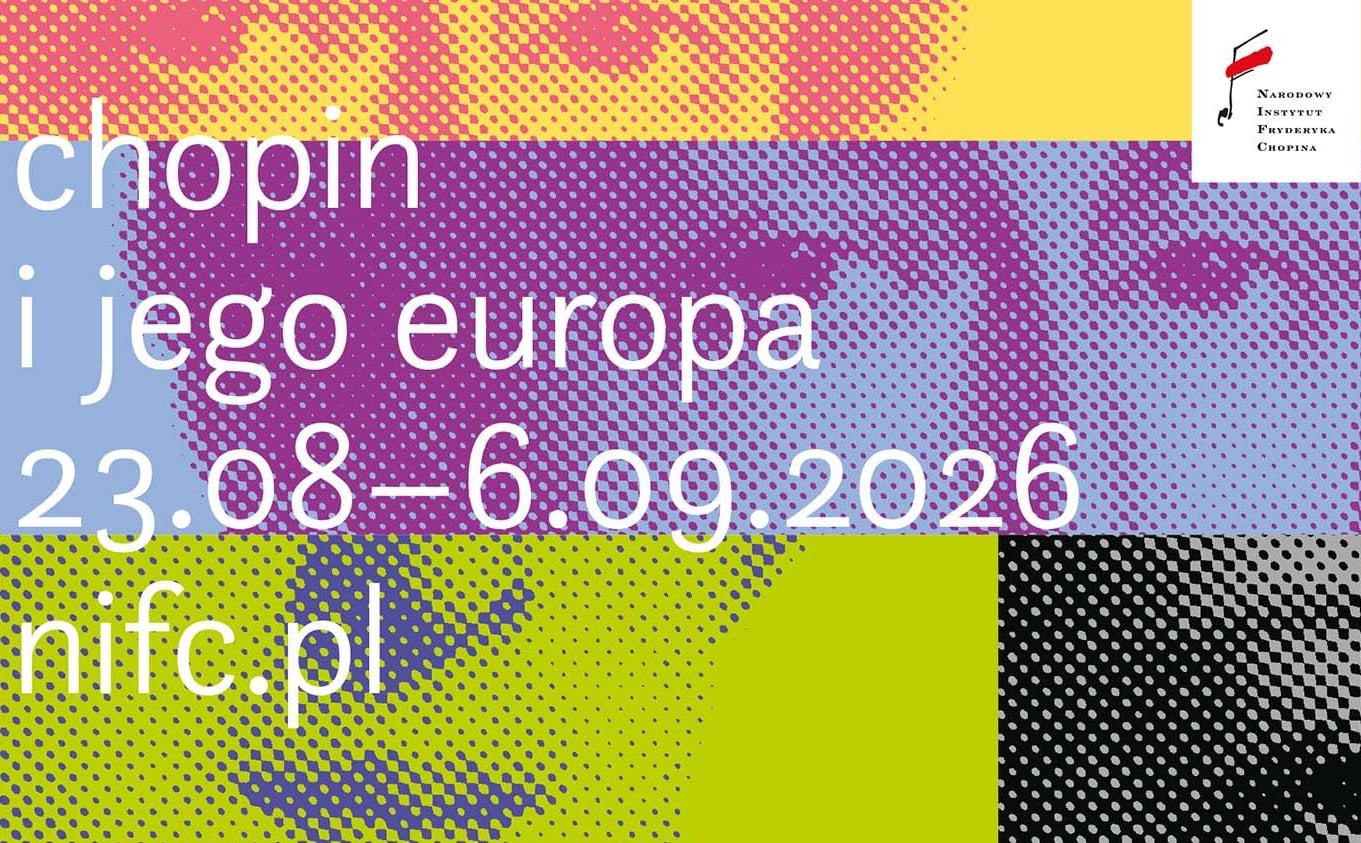 Chopin i jego Europa – festiwal wielkich interpretacji