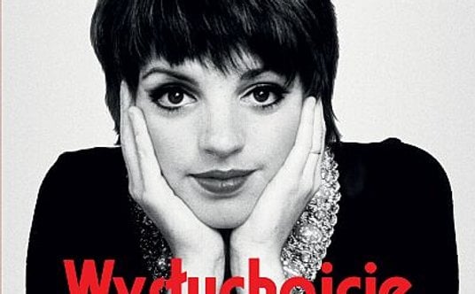 Liza Minnelli, Michael Feinstein „Liza Minnelli. Autobiografia. Wysłuchajcie mnie", przekład Magdale