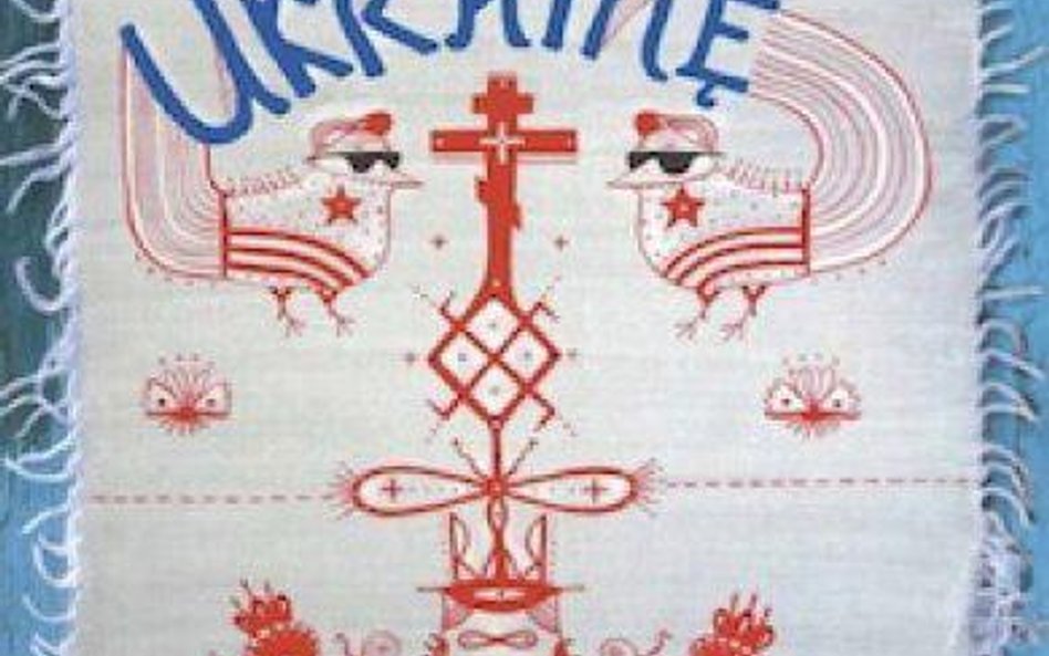 Alina i Jacek Łęscy, Pokochać Ukrainę, Wielka Litera, Warszawa 2014
