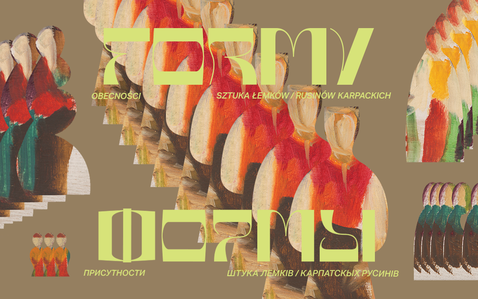 Wystawa "Formy obecności. Sztuka Łemków/Rusinów Karpackich” zostanie otwarta 17 stycznia