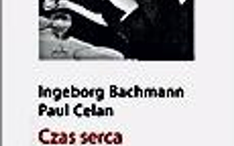 Ingeborg Bachman , Paul Celan "Czas serca" Przeł. Małgorzata Łukasiewicz A5, Kraków 2010