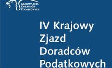 W Warszawie od piątku obraduje czwarty zjazd doradców podatkowych