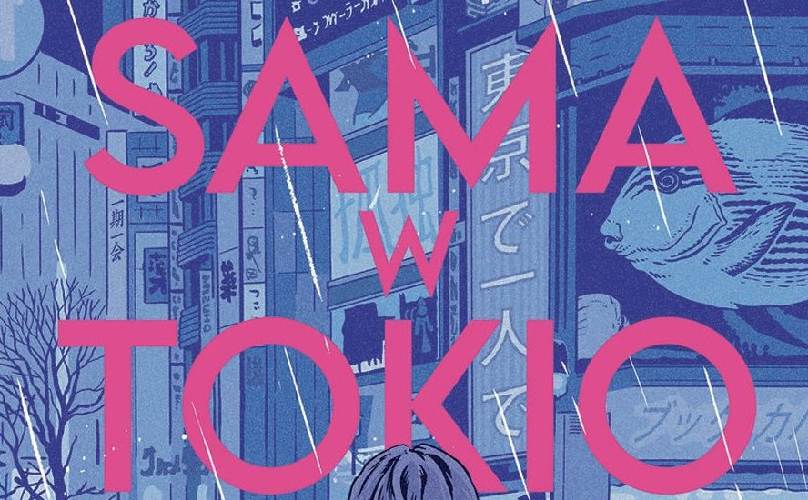 „Sama w Tokio”: Znaleźć samą siebie